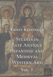 Studies In Late Antique, Byzantine And Medieval Western Art, Volume 1
