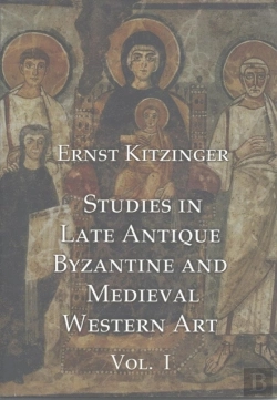 Bertrand.pt - Studies In Late Antique, Byzantine And Medieval Western Art, Volume 1