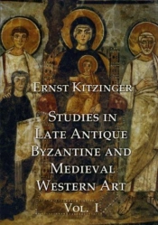 Studies In Late Antique, Byzantine And Medieval Western Art, Volume 1
