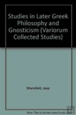Bertrand.pt - Studies In Later Greek Philosophy And Gnosticism