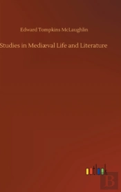 Studies In Mediaeval Life And Literature