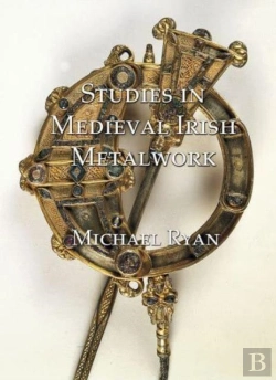 Bertrand.pt - Studies In Medieval Irish Metalwork