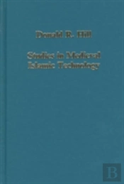Studies In Medieval Islamic Technology