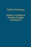 Studies In Medieval Muslim Thought And History