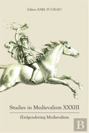 Studies In Medievalism Xxxiii
