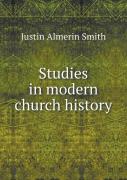 Studies In Modern Church History