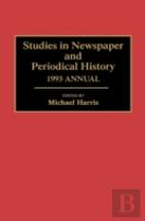 Studies In Newspaper And Periodical History, 1993 Annual