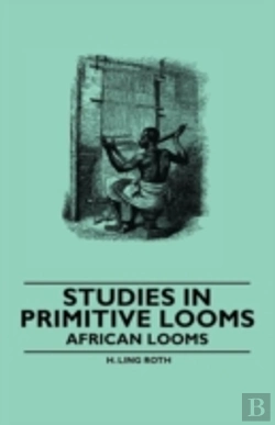Bertrand.pt - Studies In Primitive Looms - African Looms