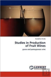 Studies In Production Of Fruit Wines