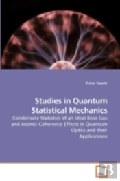 Studies In Quantum Statistical Mechanics