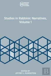 Studies In Rabbinic Narratives, Volume 1