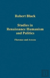 Studies In Renaissance Humanism And Politics