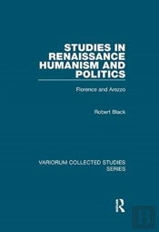 Studies In Renaissance Humanism And Politics