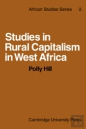 Studies In Rural Capitalism In West Africa