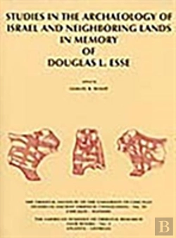 Bertrand.pt - Studies In The Archaeology Of Israel And Neighboring Lands In Memory Of Douglas L. Esse