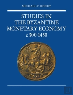 Bertrand.pt - Studies In The Byzantine Monetary Economy C.300-1450