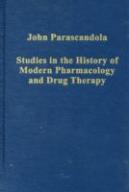 Studies In The History Of Modern Pharmacology And Drug Therapy