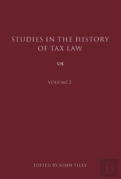 Studies In The History Of Tax Law, Volume 2