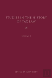 Studies In The History Of Tax Law, Volume 5