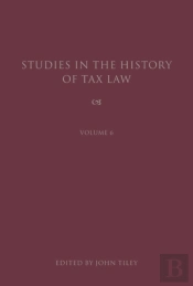Studies In The History Of Tax Law, Volume 6