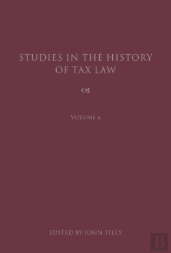 Bertrand.pt - Studies In The History Of Tax Law, Volume 6