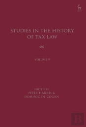 Studies In The History Of Tax Law, Volume 9