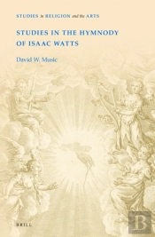 Studies In The Hymnody Of Isaac Watts