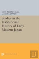 Studies In The Institutional History Of Early Modern Japan