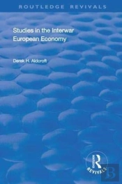 Studies In The Interwar European Economy