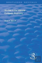Studies In The Interwar European Economy