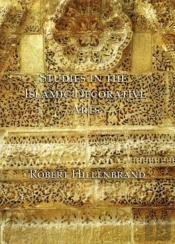 Studies In The Islamic Decorative Arts