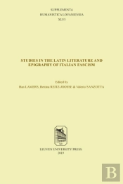 Studies In The Latin Literature And Epigraphy Of Italian Fascism