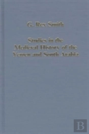 Studies In The Medieval History Of The Yemen And South Arabia