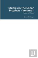 Studies In The Minor Prophets - Volume 1
