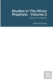 Studies In The Minor Prophets - Volume 2
