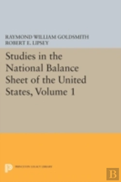 Bertrand.pt - Studies In The National Balance Sheet Of The United States, Volume 1
