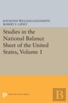 Studies In The National Balance Sheet Of The United States, Volume 1