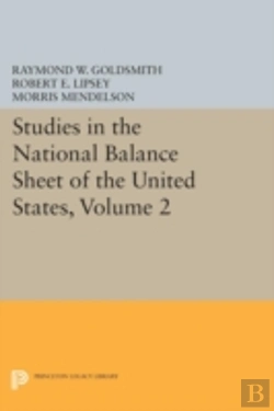 Bertrand.pt - Studies In The National Balance Sheet Of The United States, Volume 2