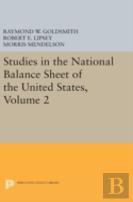 Studies In The National Balance Sheet Of The United States, Volume 2