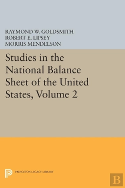 Bertrand.pt - Studies In The National Balance Sheet Of The United States, Volume 2