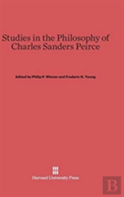 Studies In The Philosophy Of Charles Sanders Peirce