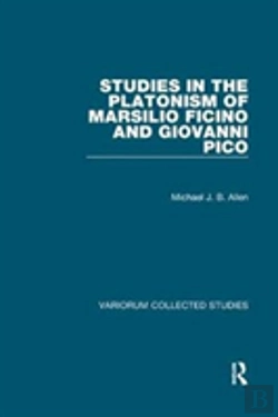 Bertrand.pt - Studies In The Platonism Of Marsilio Ficino And Giovanni Pico