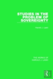 Studies In The Problem Of Sovereignty (Works Of Harold J. Laski)