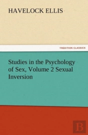 Studies In The Psychology Of Sex, Volume 2 Sexual Inversion