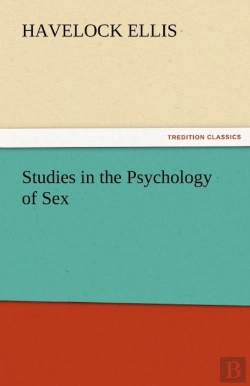 Bertrand.pt - Studies In The Psychology Of Sex, Volume 5 Erotic Symbolism, The Mechanism Of Detumescence, The Psychic State In Pregnancy