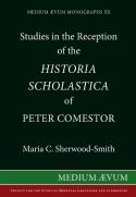 Studies In The Reception Of The ''Historia Scholastica'' Of Peter Comestor