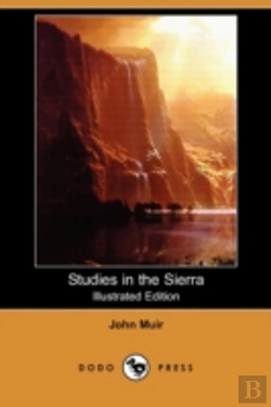 Bertrand.pt - Studies In The Sierra (Illustrated Edition) (Dodo Press)