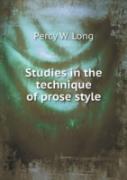 Studies In The Technique Of Prose Style