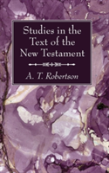 Studies In The Text Of The New Testament