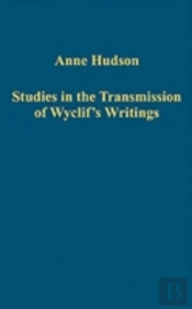 Studies In The Transmission Of Wyclif'S Writings